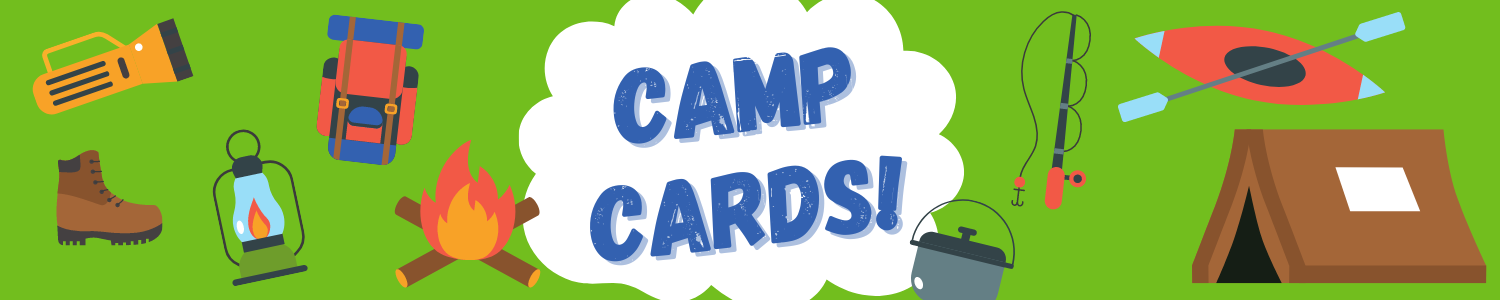 Camp Cards header with camping gear, flashlight, boot, lantern, backpack, campfire, Dutch oven, fishing pole, kayak, tent