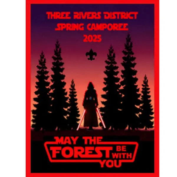 Three Rivers District Spring Camporee 2025 May The Forest Be With You