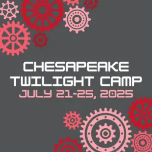 Chesapeake Twilight Camp July 21-25, 2025