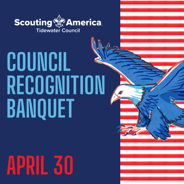 Scouting America Tidewater Council. Council Recognition Banquet. April 30.