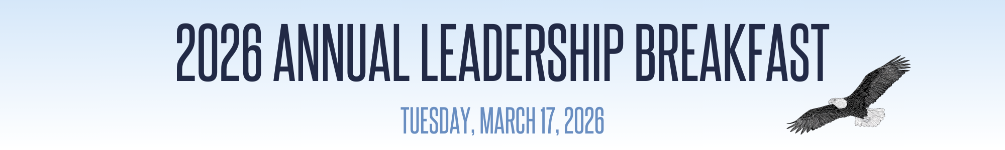 2026 Annual Leadership Breakfast. Tuesday, March 17, 2026.