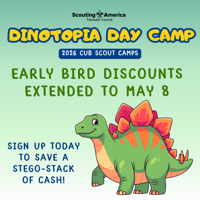 Scouting America Tidewater Council. Dinotopia Day Camp. 2026 Cub Scout Camps. Early bird discounts extended to May 8. Sign up today to save a stego-stack of cash!