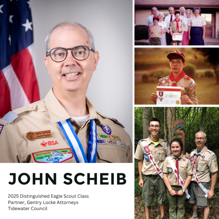 John Scheib. 2025 Distinguished Eagle Scout Class. Partner, Gentry Locke Attorneys. Tidewater Council.