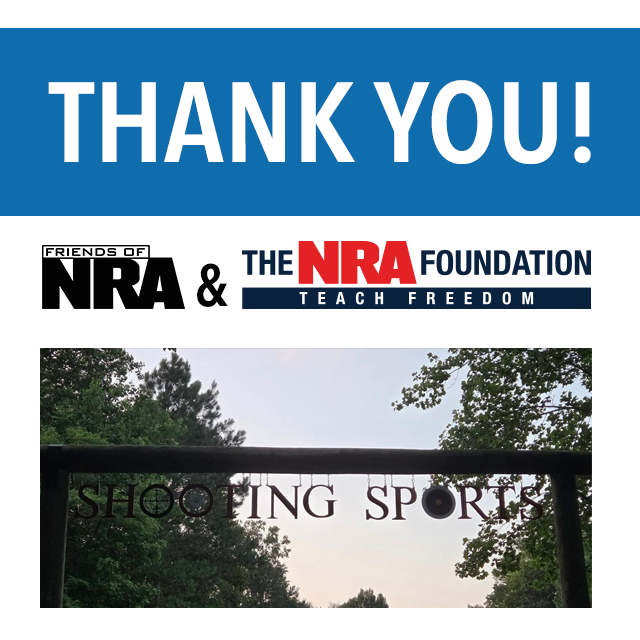 Thank You! Friends of NRA & The NRA Foundation. Teach freedom. Shooting sports gateway.